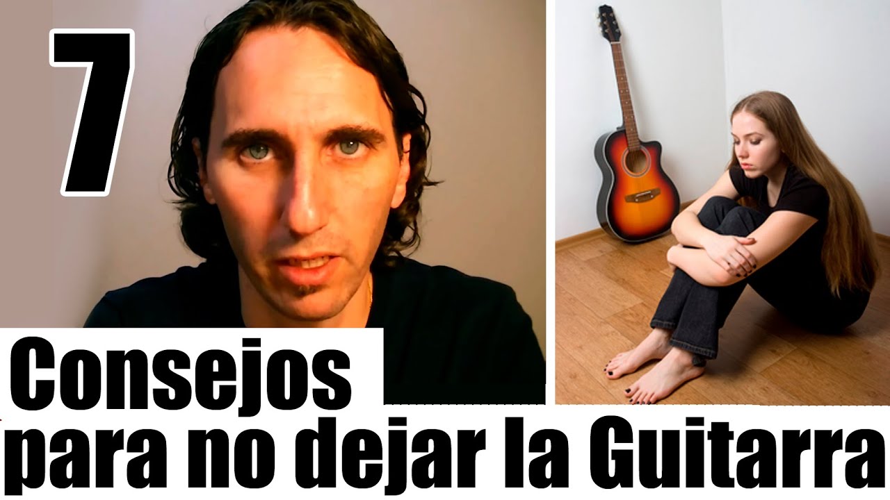 7 Consejos para no abandonar la guitarra por Mario Freiria