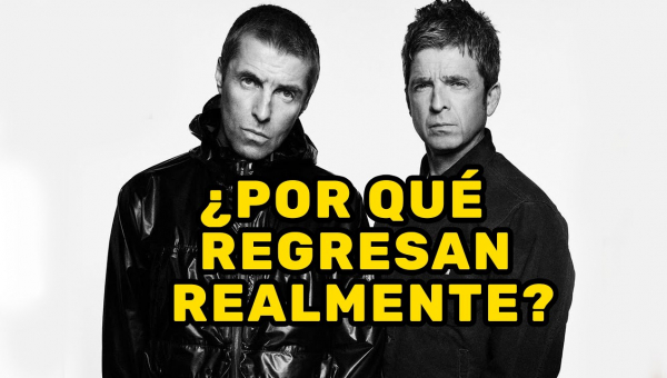 El repentino regreso de Oasis: ¿Por qué ahora? Este es el verdadero motivo...